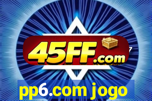 pp6.com jogo